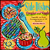 Side Dishes Creative and Simple: Vegetable and Fruit Accompaniments for All Occasions