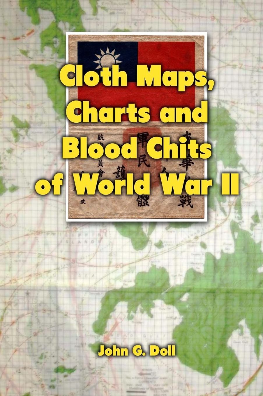 Cloth Maps, Charts and Blood Chits of World War 2