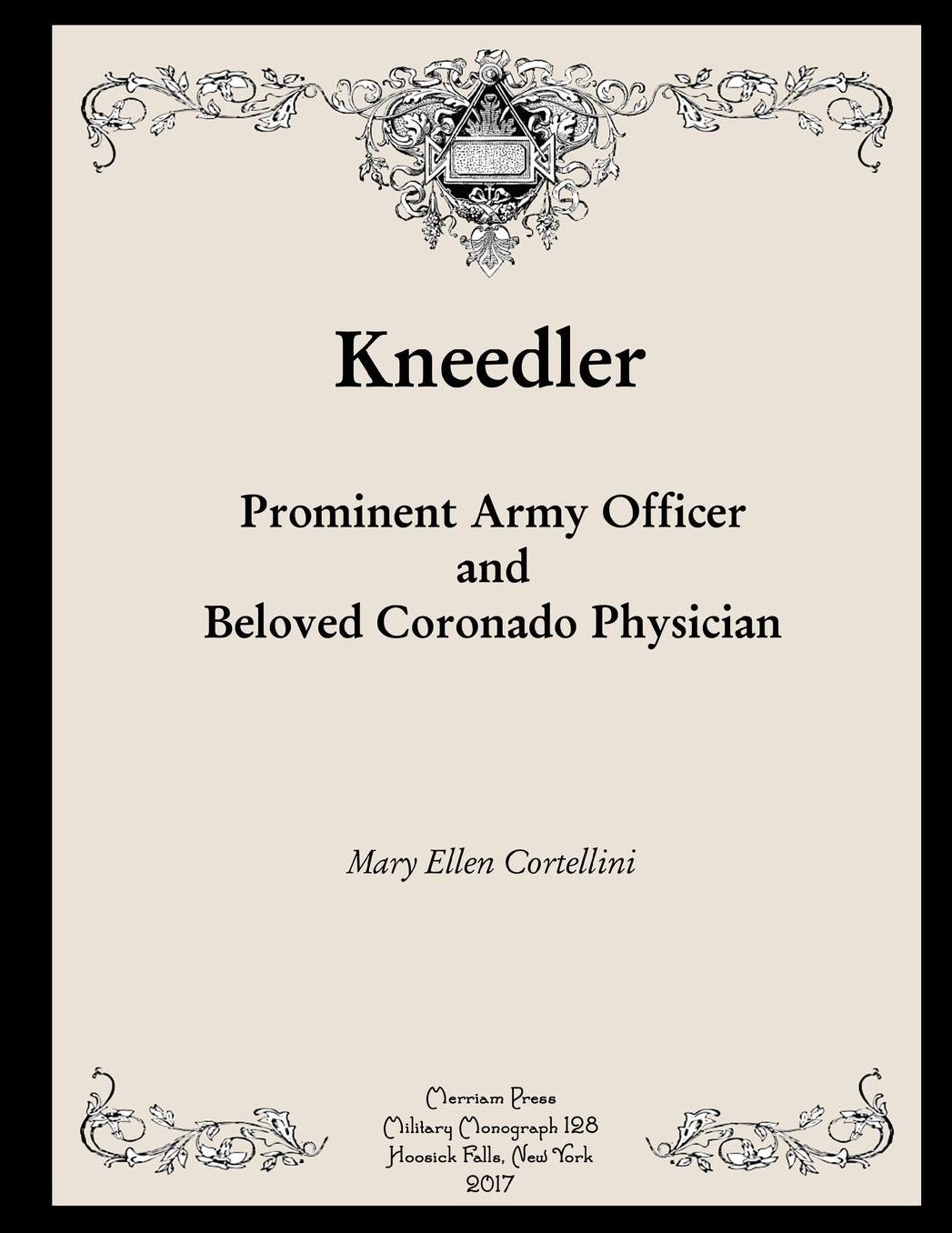 Kneedler: Prominent Army Officer and Beloved Coronado Physician