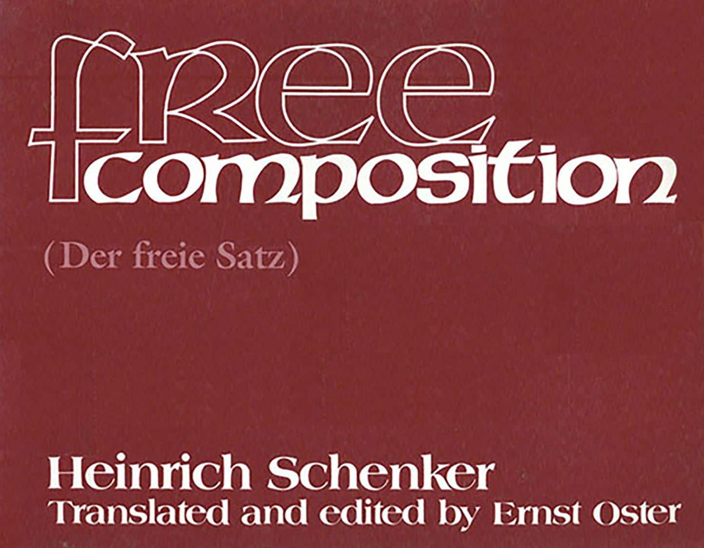 Free Composition (Text): Vol. III of New Musical Theories and Fantasies Part 1: Text