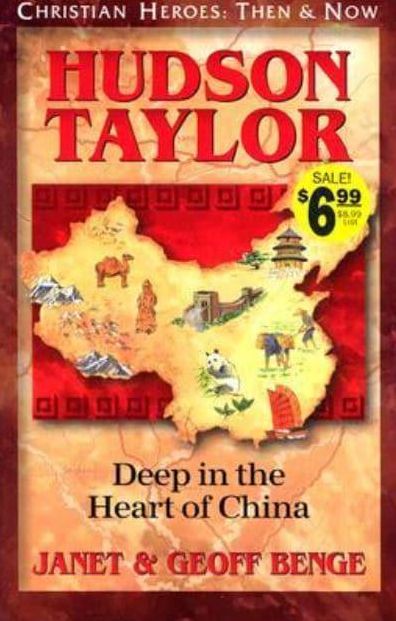 Christian Heroes: Then and Now: Hudson Taylor: Deep in the Heart of China
