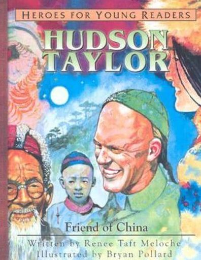 Heroes for Young Readers: Hudson Taylor: Friend of China