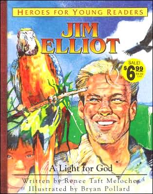 Heroes for Young Readers: Jim Elliot: A Light for God