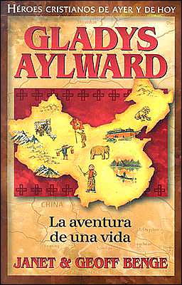 Heroes Cristianos de ayer y hoy: Gladys Aylward