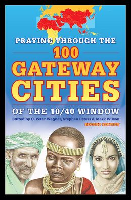 Praying through the 100 Gateway Cities of the 10/40 Window