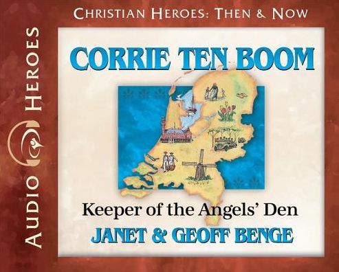 Corrie Ten Boom: Keeper of the Angers' Den (Audiobook)