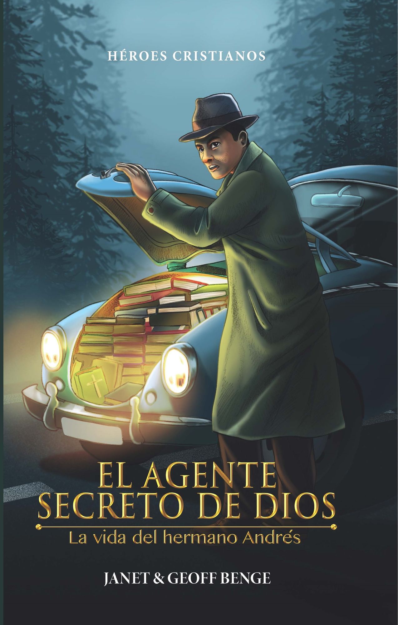 El Agente Secreto de Dios: La Vida del Hermano Andr