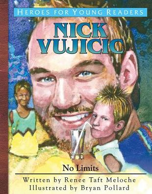 Heroes for Young Readers: Nick Vujicic: No Limits