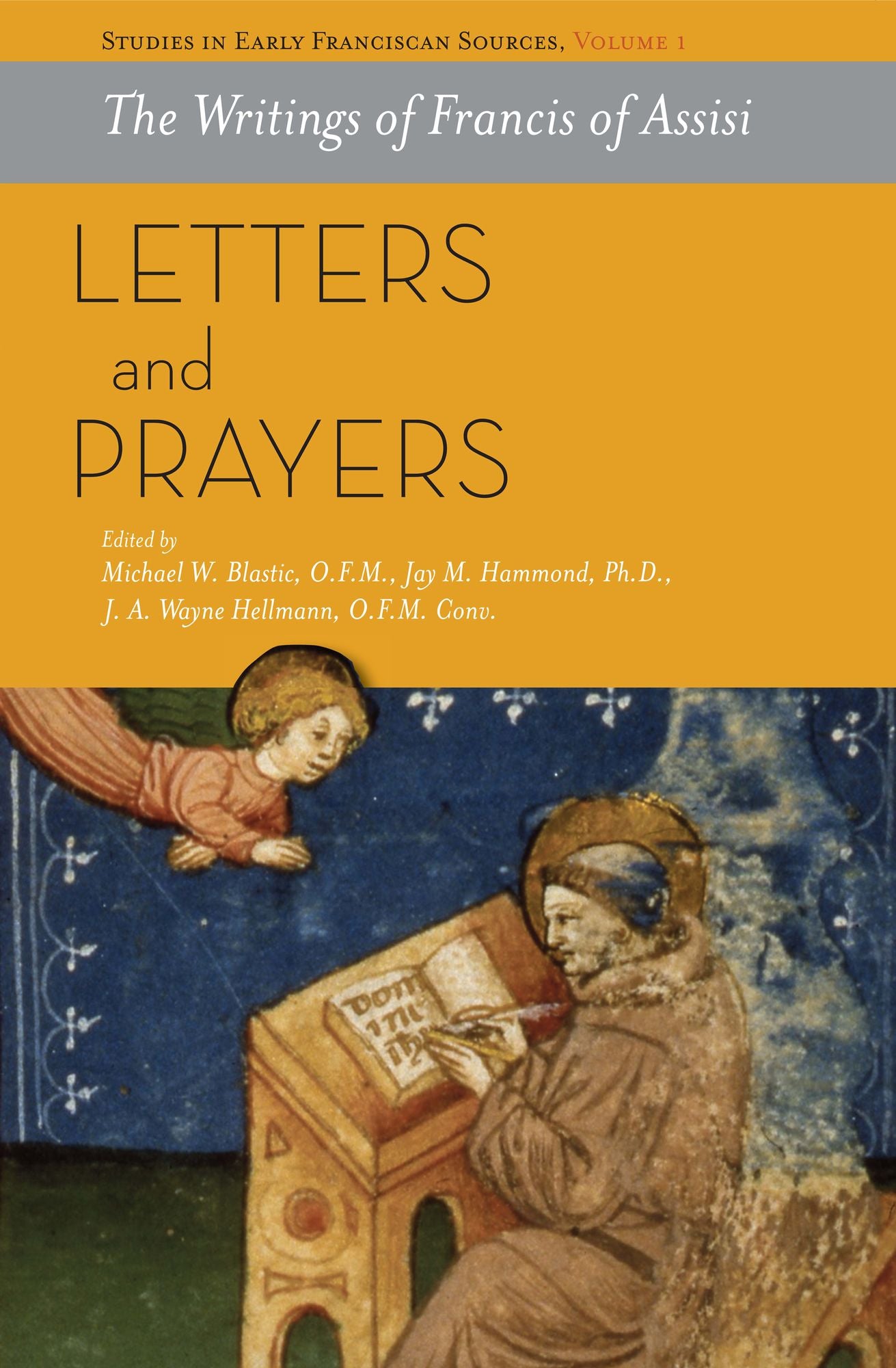 The Writings of Francis of Assisi: Letters and Prayers