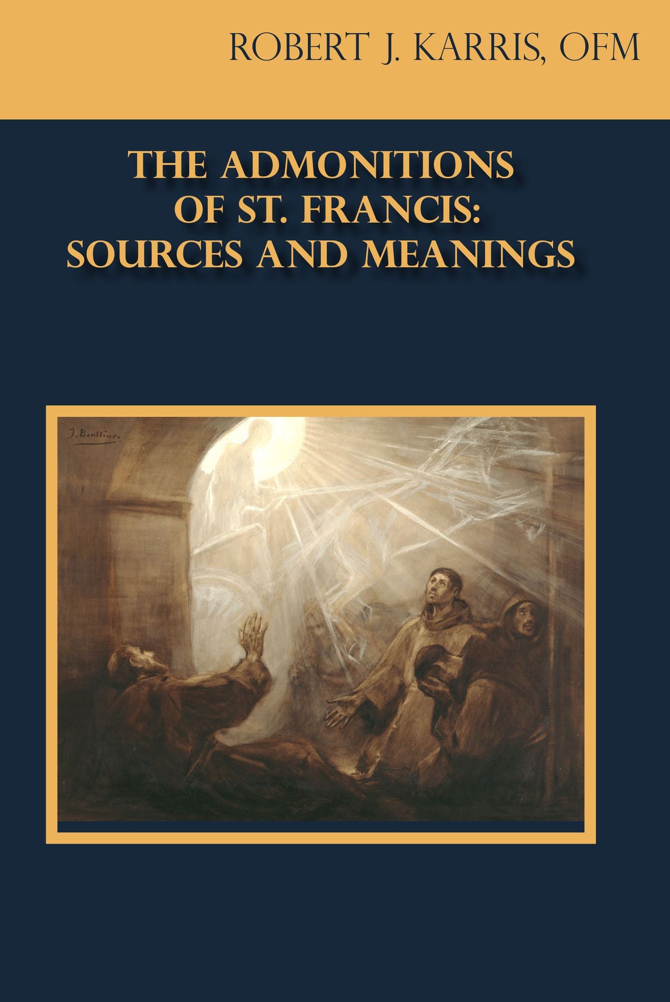 The Admontitions of St. Francis: Sources and Meanings