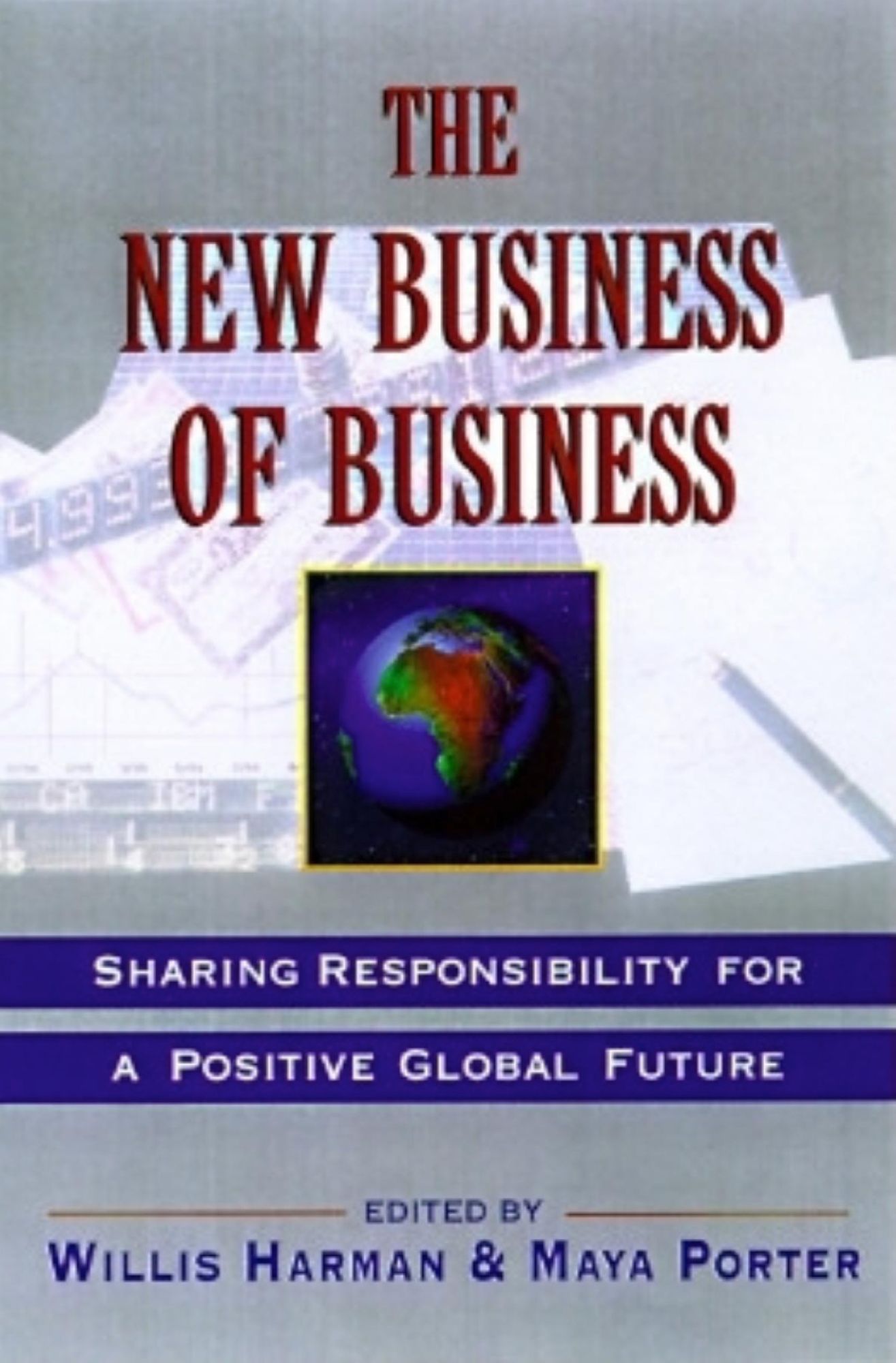 New Business of Business: Sharing Responsibility for a Positive Global Future