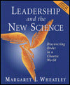 Leadership and the New Science: Discovering Order in a Chaotic World
