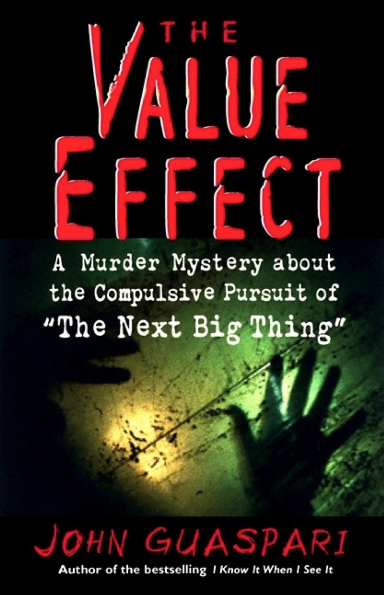 Value Effect: A Murder Mystery about the Compulsive Pursuit of the Next Big Thing