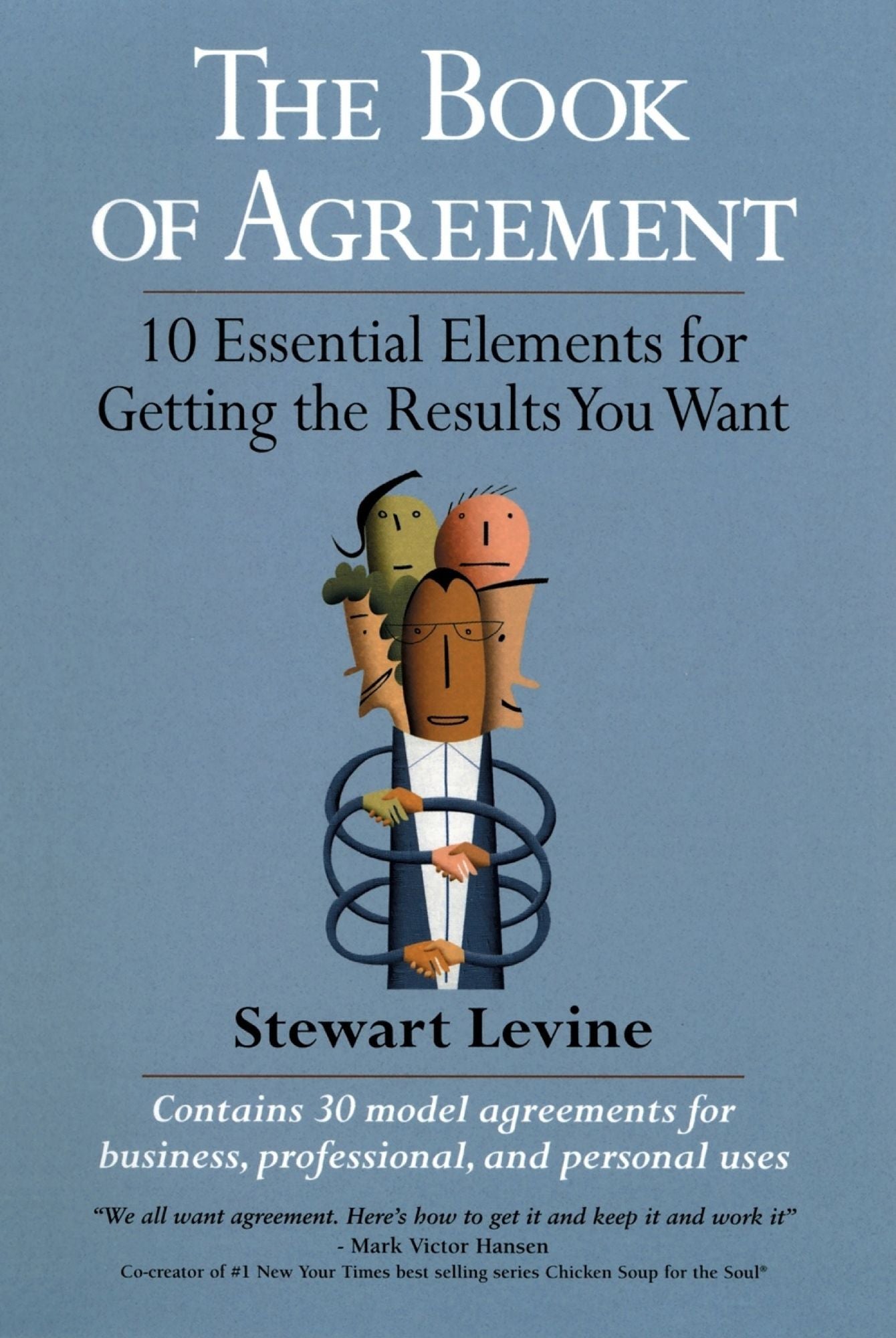 The Book of Agreement: 10 Essential Elements for Getting the Results You Want