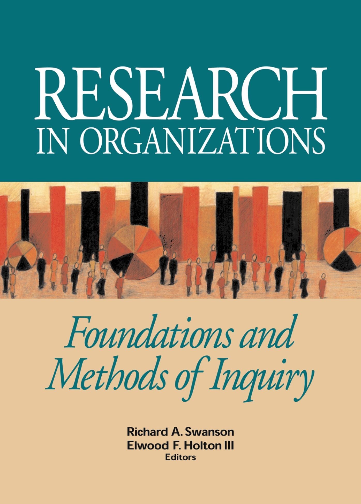 Research in Organizations: Foundations and Methods in Inquiry