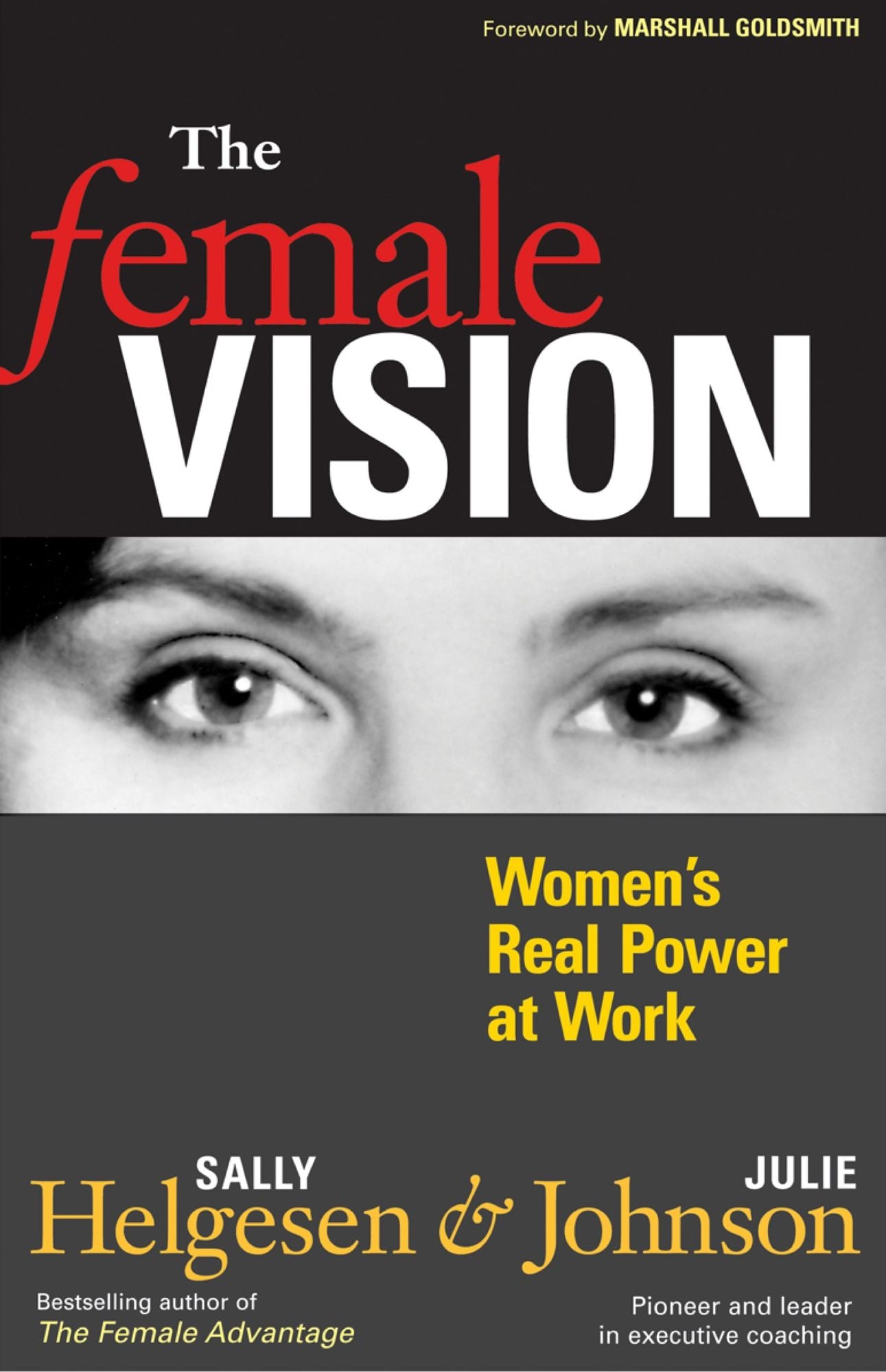The Female Vision: Women's Real Power at Work