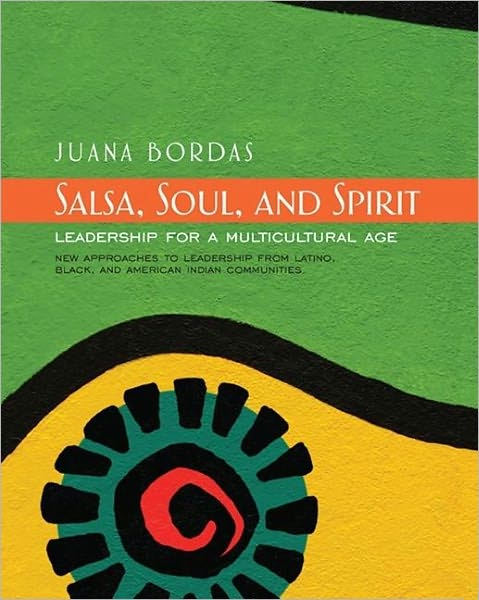 Salsa, Soul, and Spirit: Leadership for a Multicultural Age