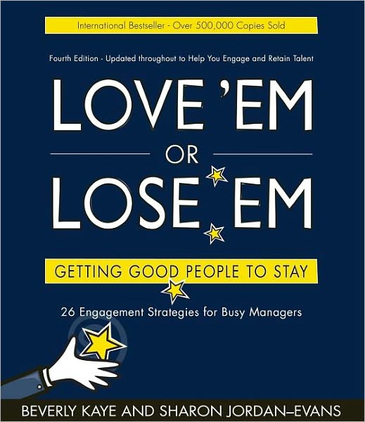 Love 'em or Lose 'em: Getting Good People to Stay