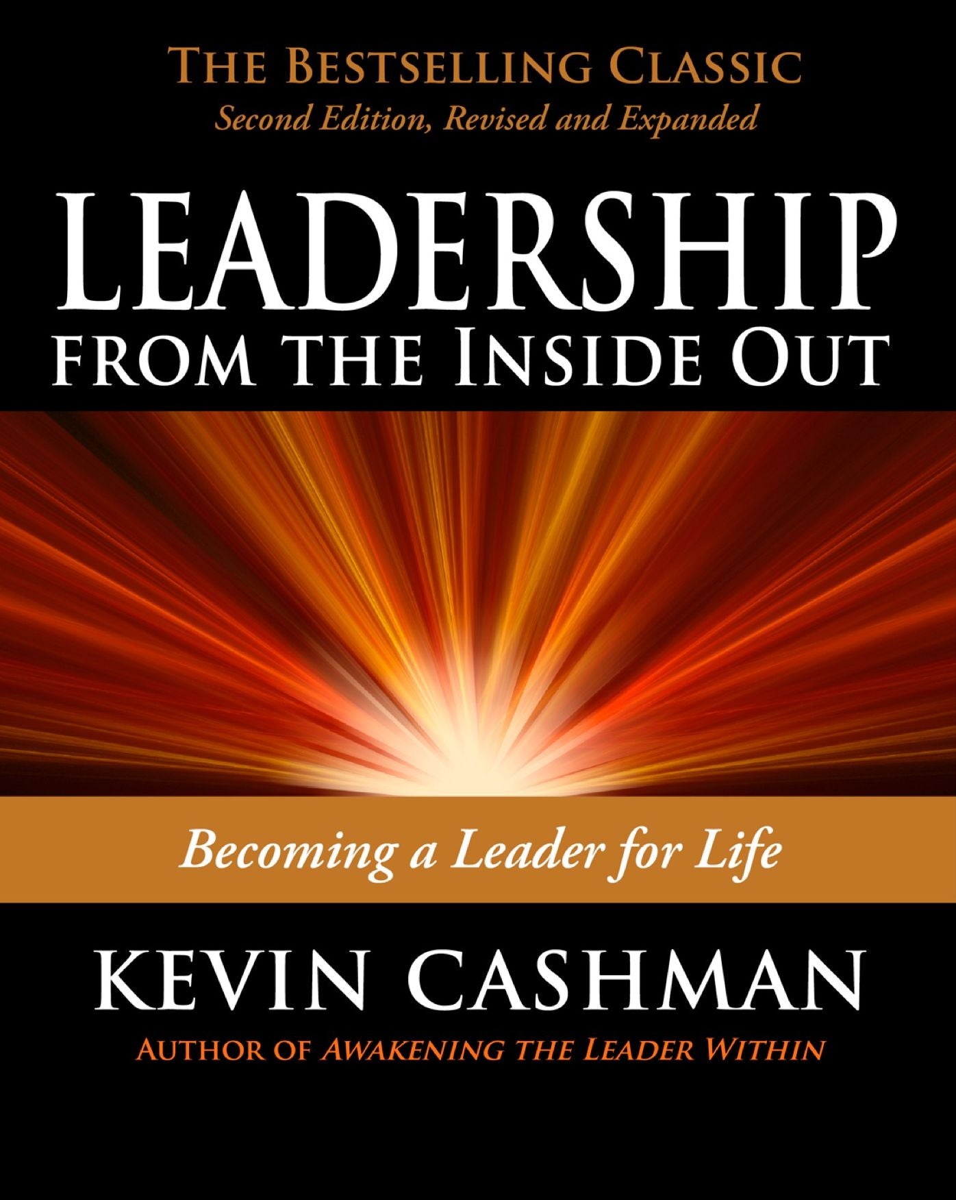 Leadership from the Inside Out: Becoming a Leader for Life