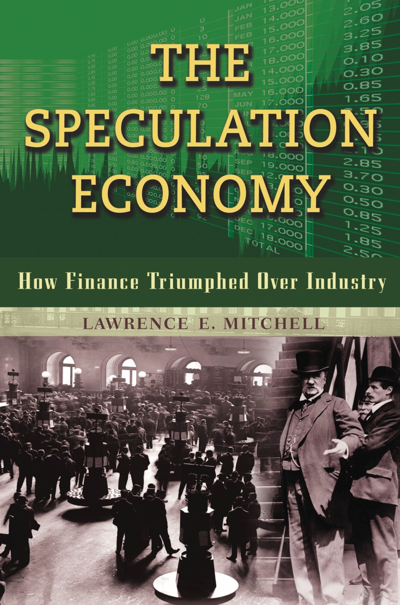 The Speculation Economy: How Finance Triumphed over Industry
