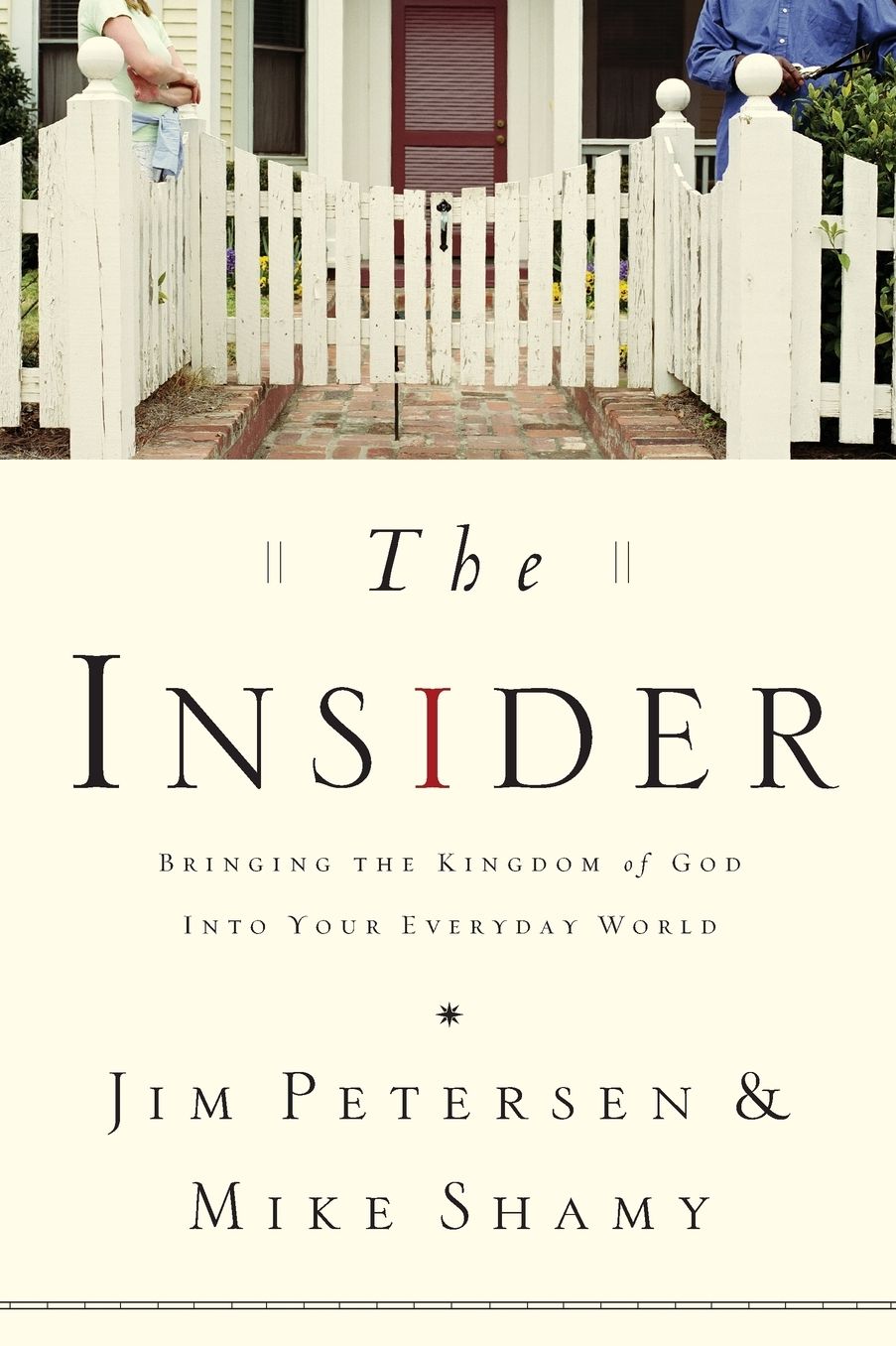 The Insider: Bringing the Kingdom of God into Your Everyday World