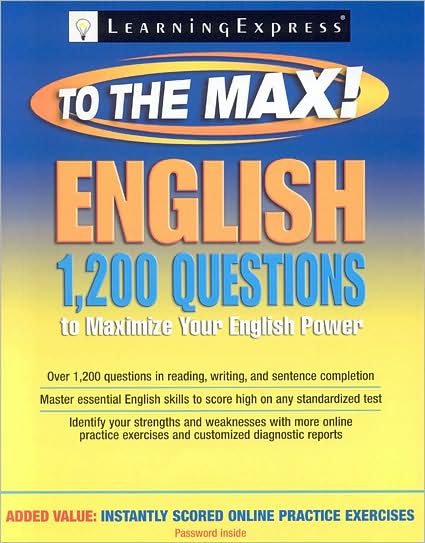 English to the Max: 1,200 Questions That Will Maximize Your English Power