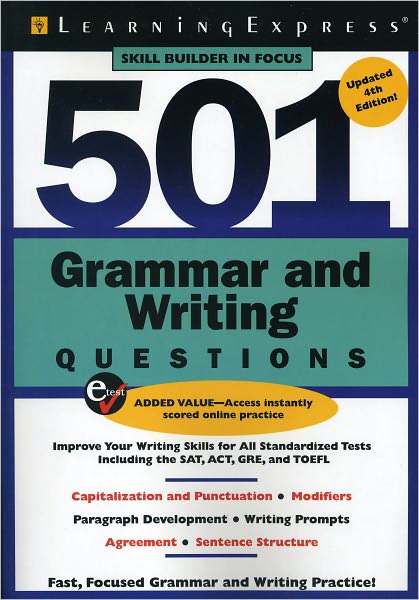 501 Grammar and Writing Questions, Fourth Edition: Fast, Focused Practice