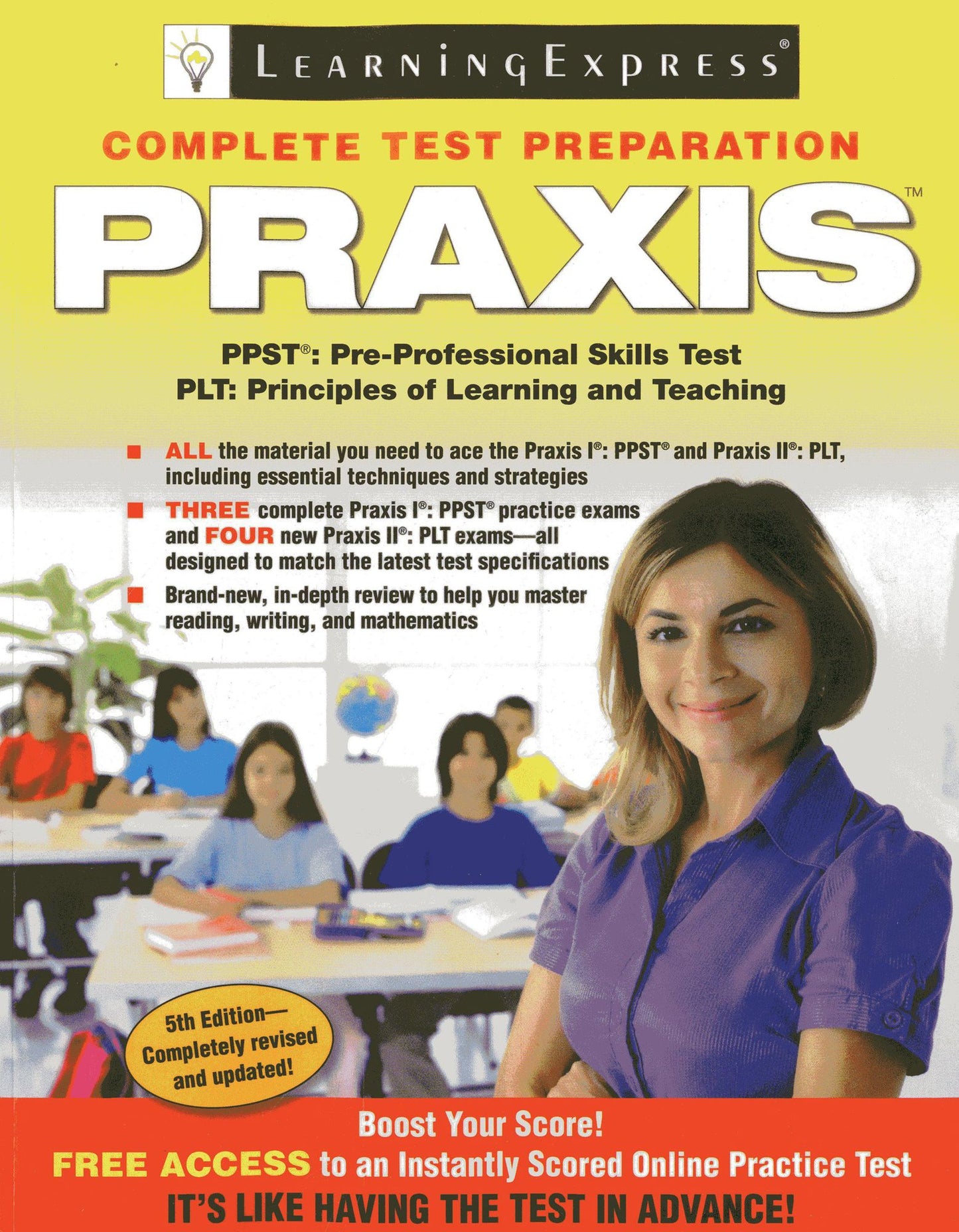 Praxis: PPST: Pre-Professional Skills Test and PLT: Principles of Learning and Teaching