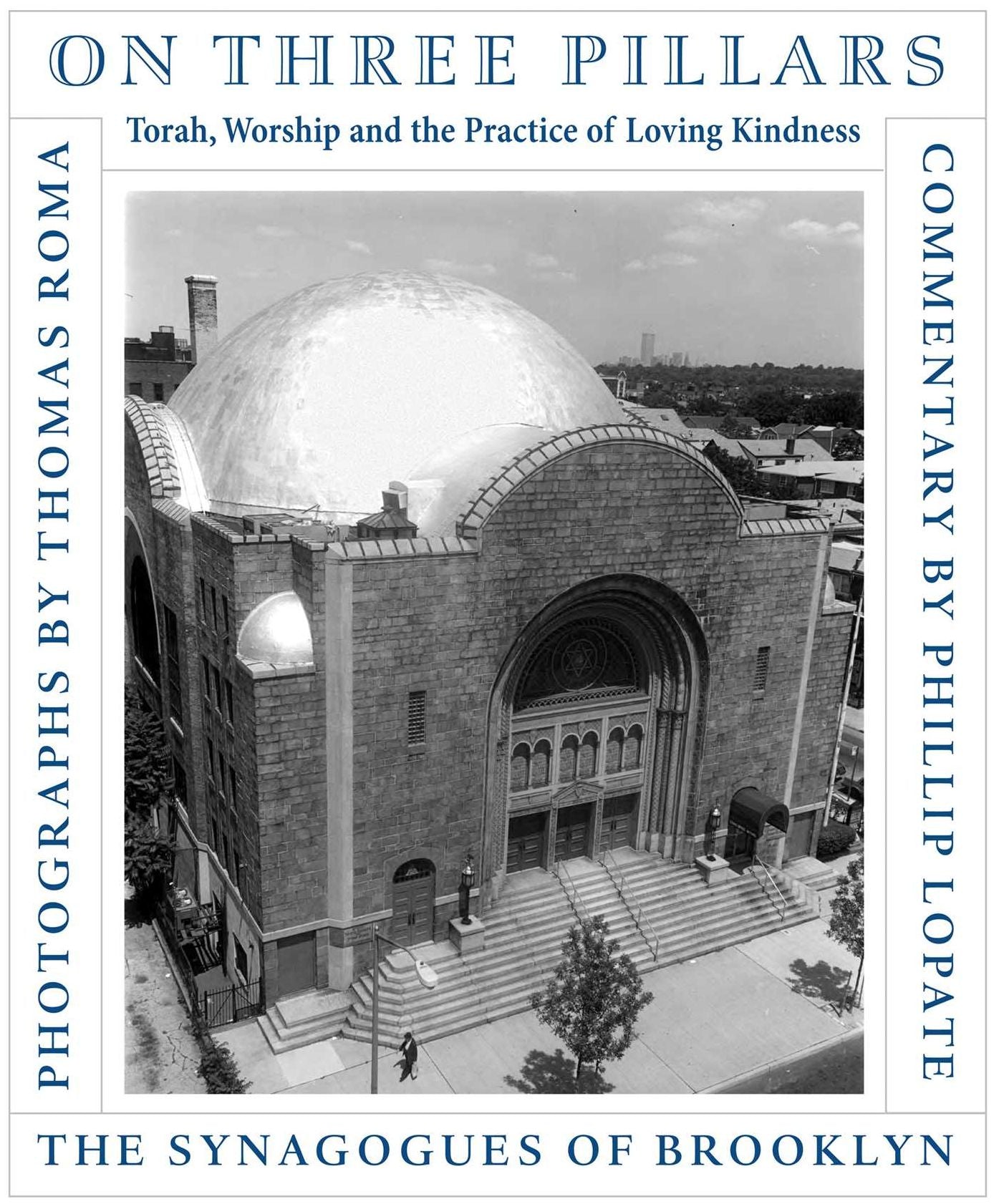 On Three Pillars: Torah, Worship, and the Practice of Loving Kindness - The Synagogues of Brooklyn