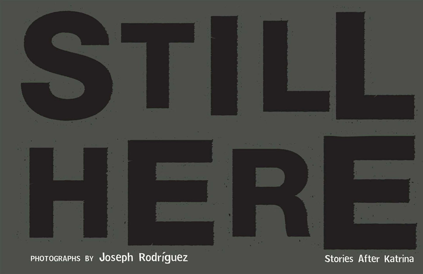 Still Here: Stories after Katrina
