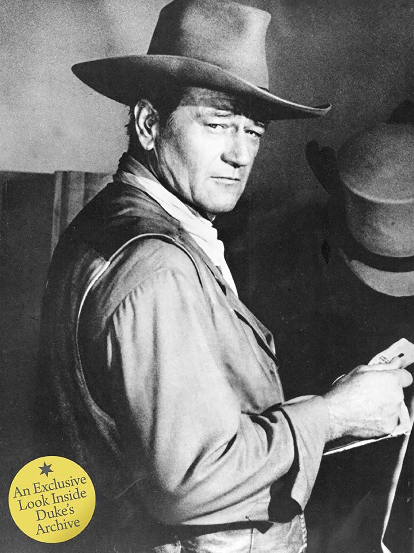 John Wayne: The Legend and the Man: An Exclusive Look Inside the Duke's Archives