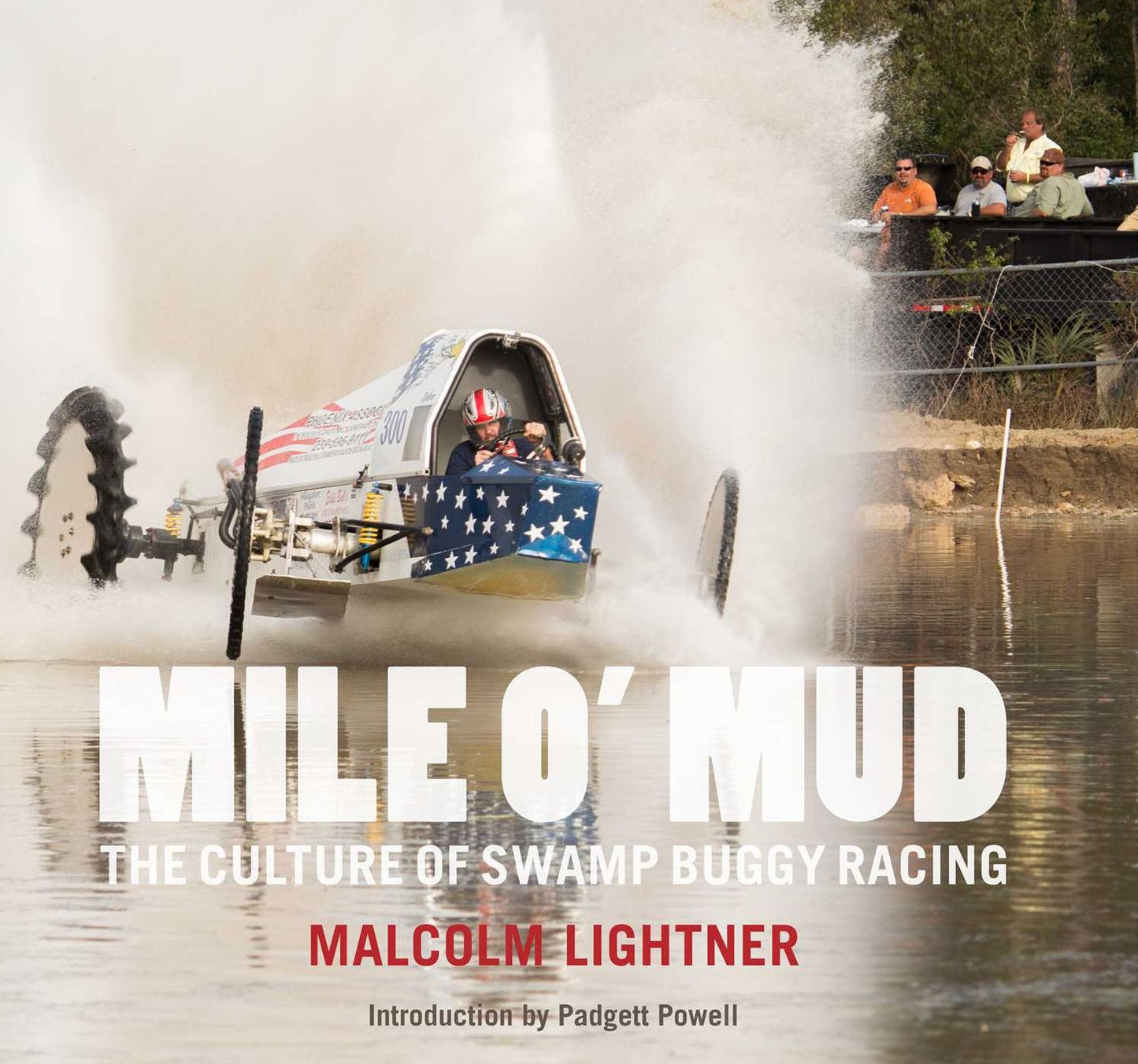 Mile O'mud : The Culture of Swamp Buggy Racing
