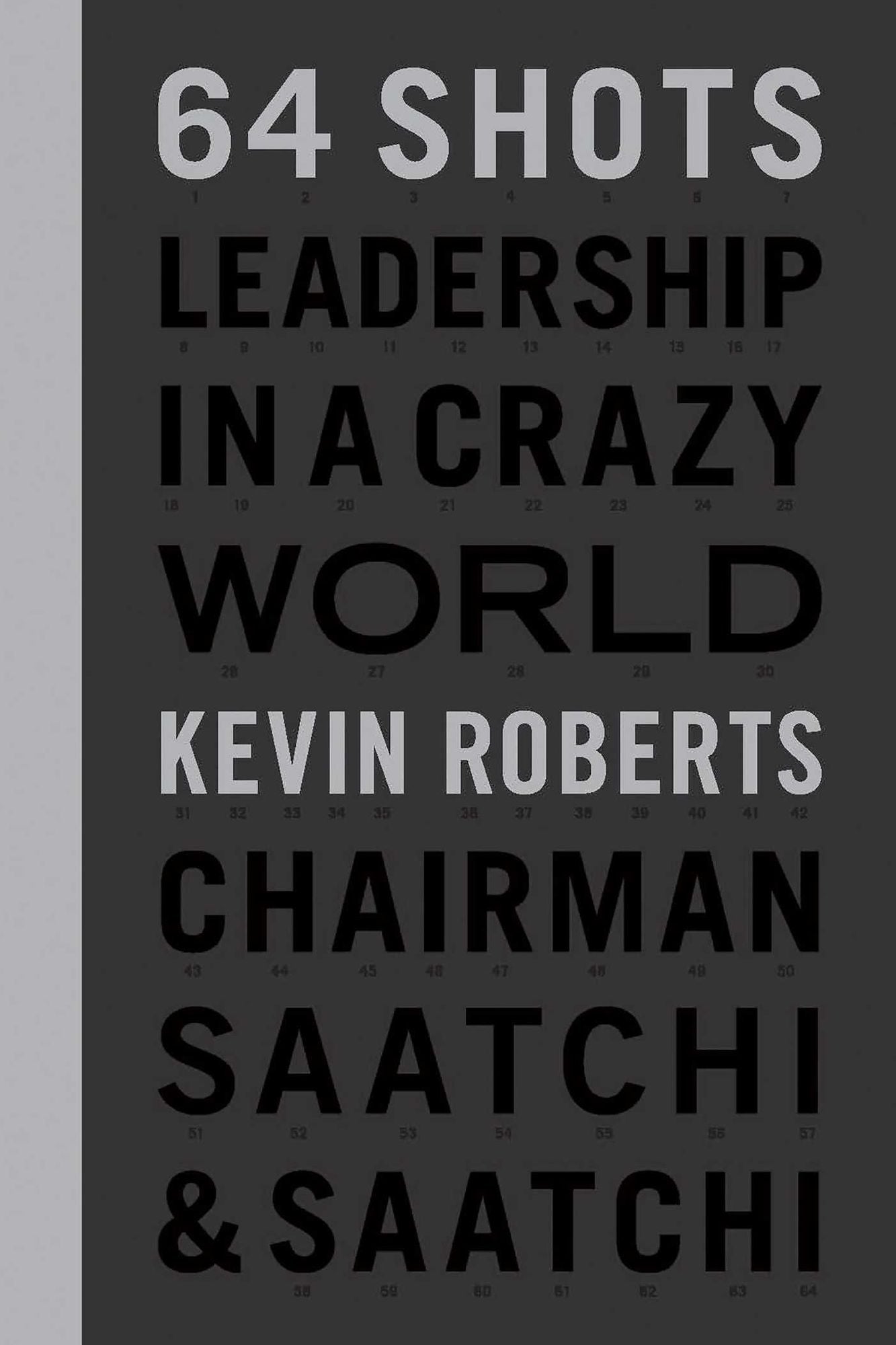 64 Shots: Leadership in a Crazy World