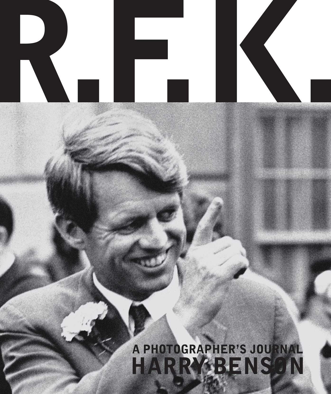 R.F.K.: A Photographer's Journal
