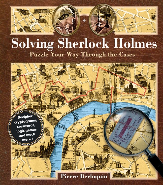Solving Sherlock Holmes: Puzzle Your Way Through the Cases