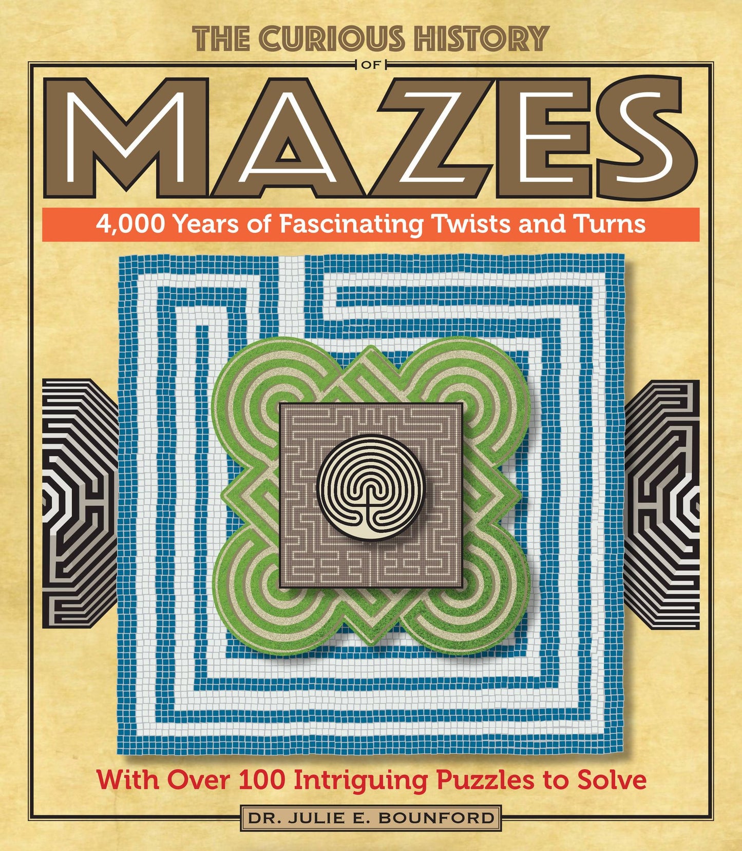 The Curious History of Mazes: 100 Puzzles from Then and Now