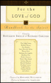 For the Love of God: Handbook for the Spirit