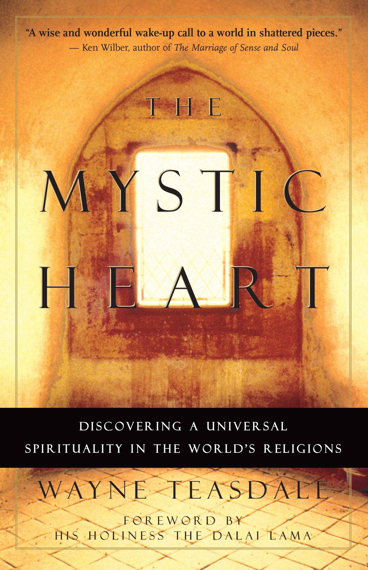 The Mystic Heart: Discovering the Universal Spirituality in the World's Religions