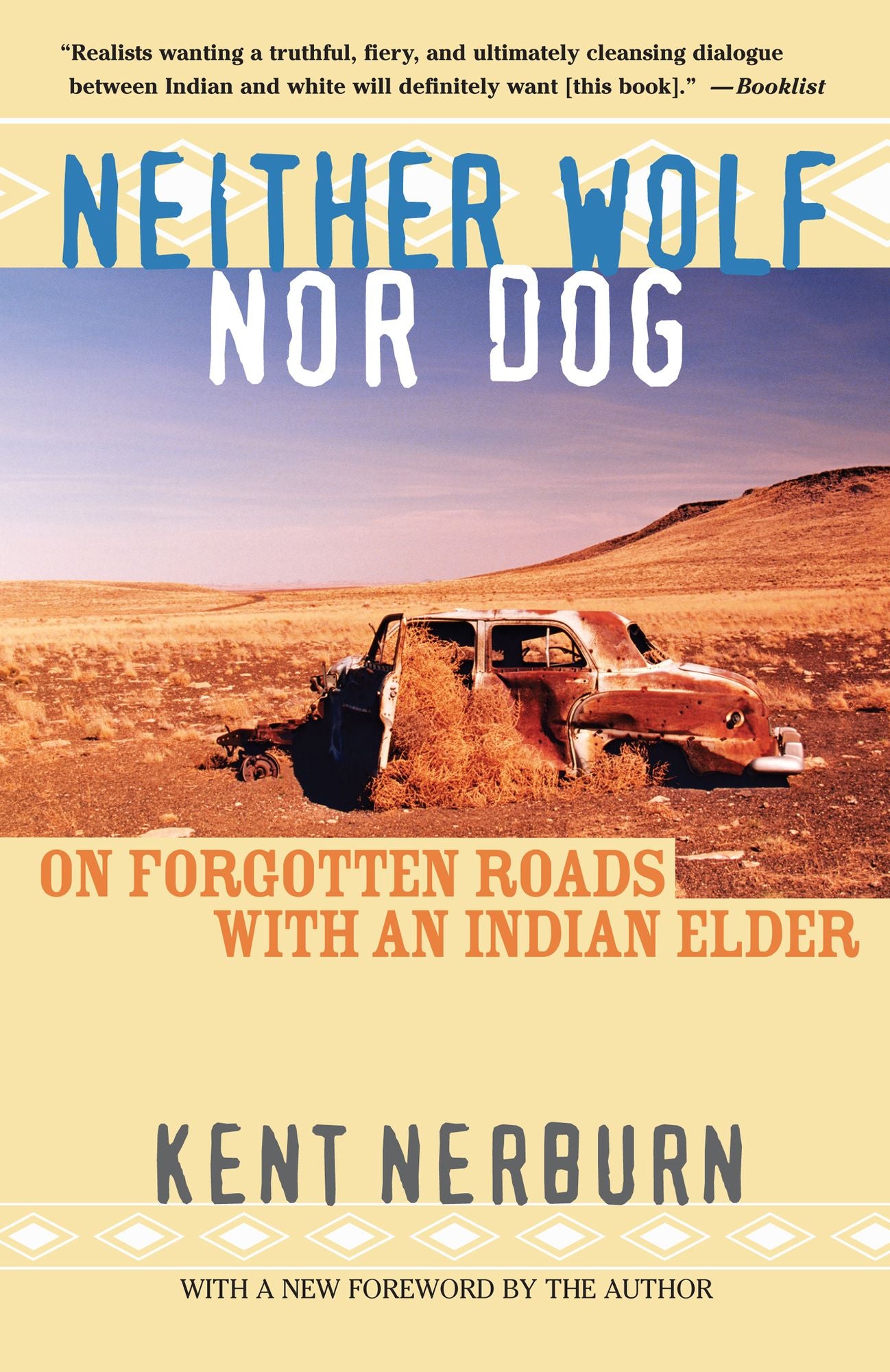 Neither Wolf Nor Dog: On Forgotten Roads with an Indian Elder