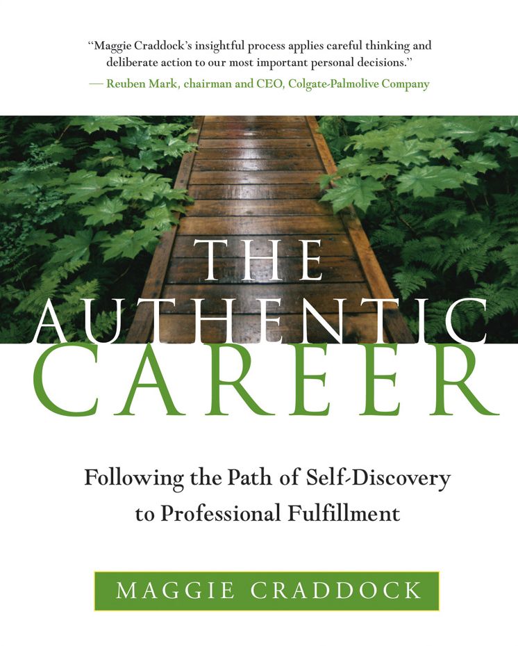 Authentic Career: Following the Path of Self-Discovery to Professional Fulfillment