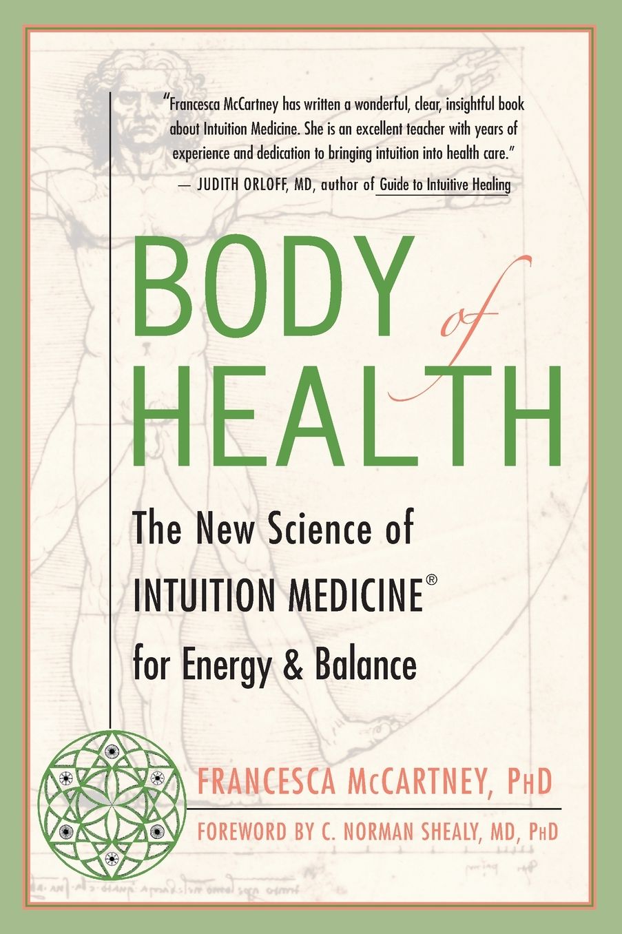 Body of Health: The New Science of Intuition Medicine for Energy and Balance