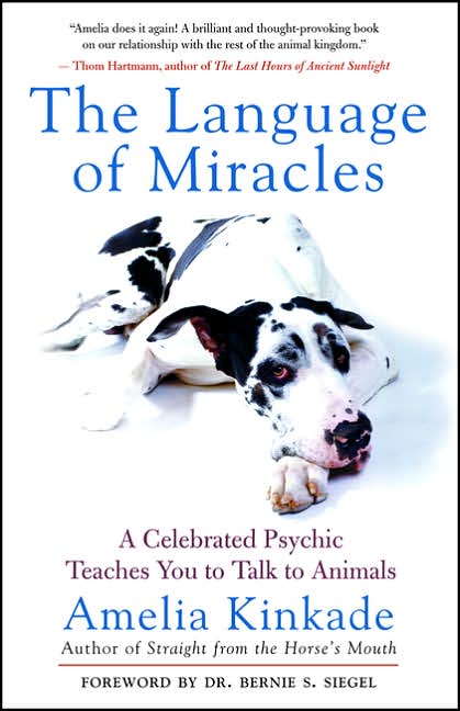 Language of Miracles: A Celebrated Psychic Teaches You to Talk to Animals