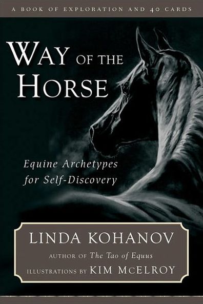 Way of the Horse: Equine Archetypes for Self-Discovery - A Book of Exploration