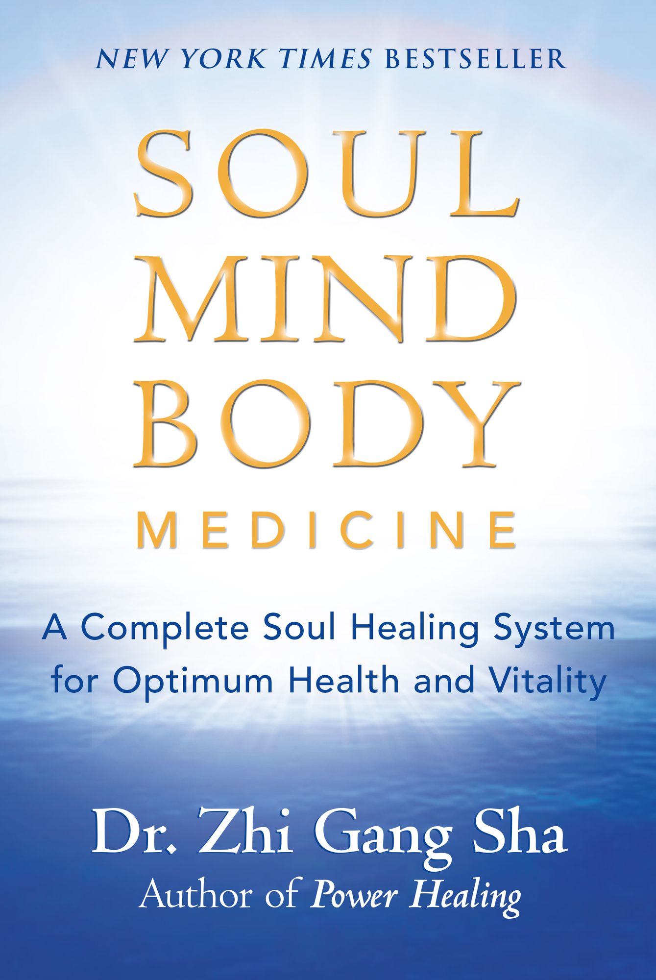 Soul Mind Body Medicine: Techniques for Optimum Health and Vitality