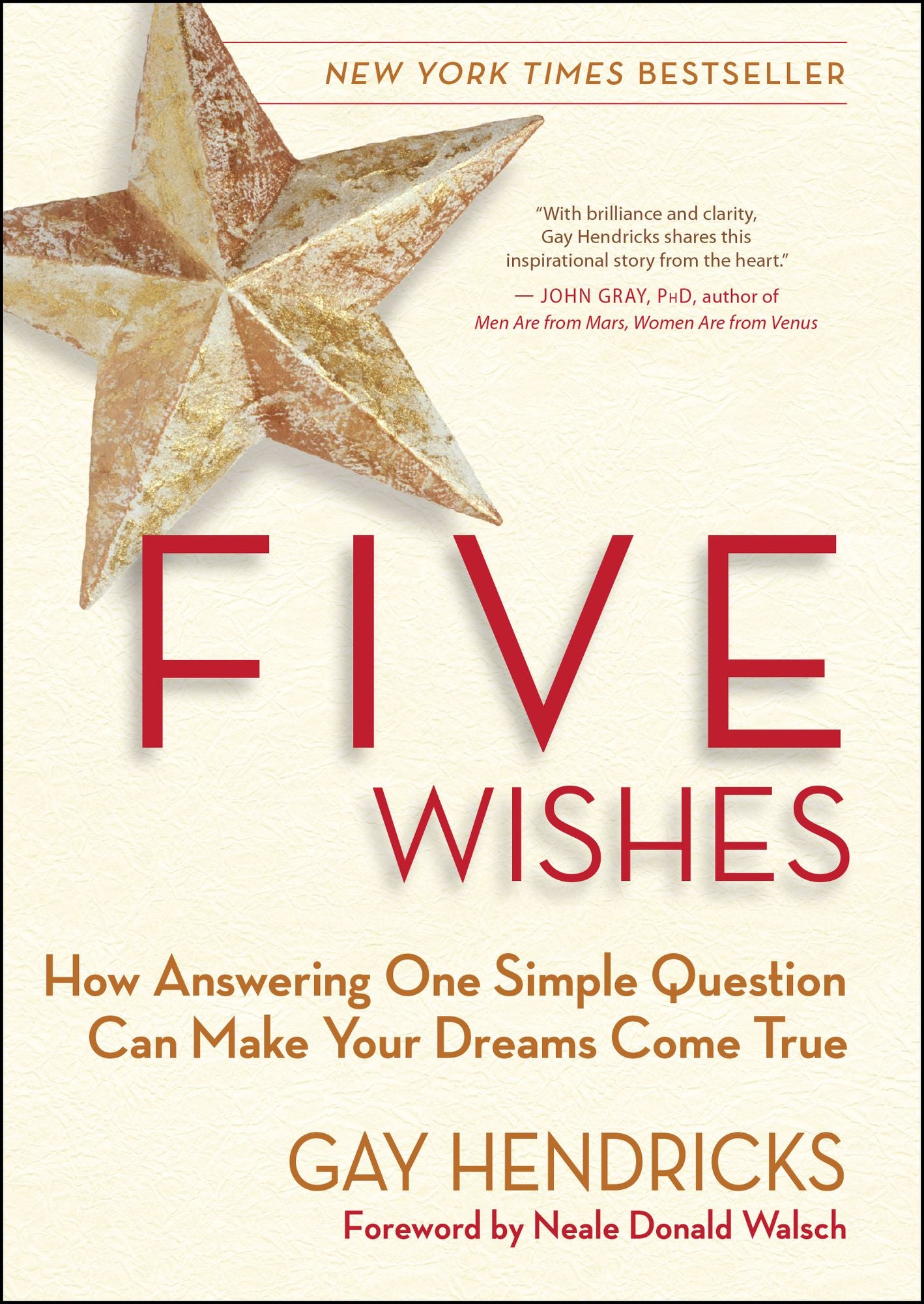 Five Wishes: How Answering One Simple Question Can Make Your Dreams Come True