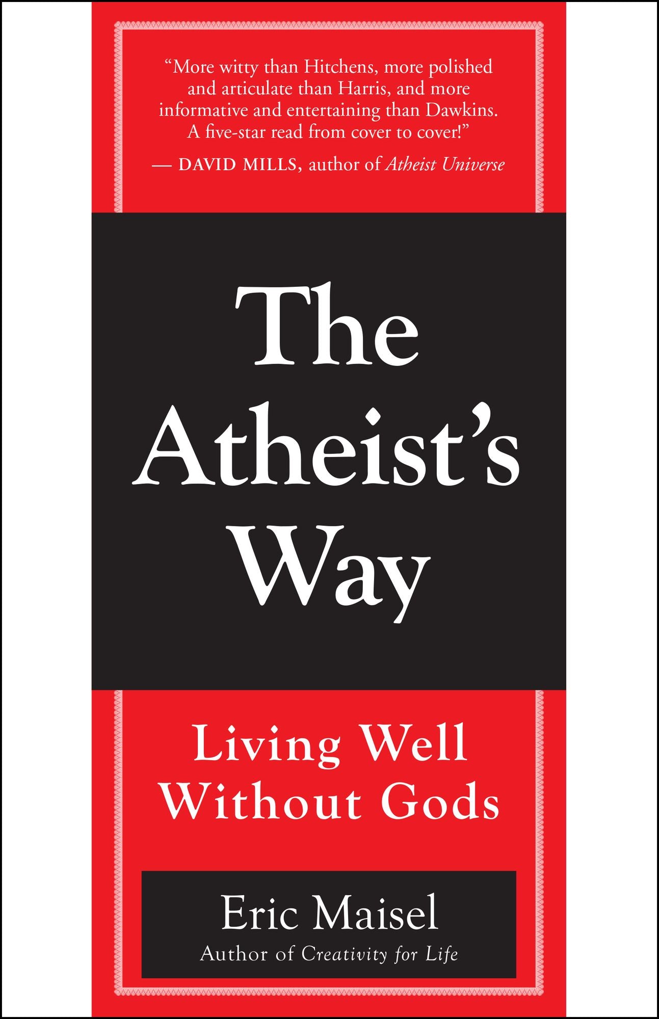 The Atheist's Way: Living Well Without Gods