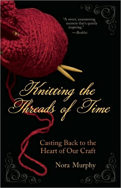 Knitting the Threads of Time: Casting Back to the Heart of Our Craft