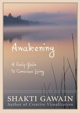 Awakening: A Daily Guide to Conscious Living