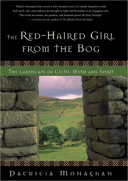 The Red-Haired Girl from the Bog: The Landscape of Celtic Myth and Spirit