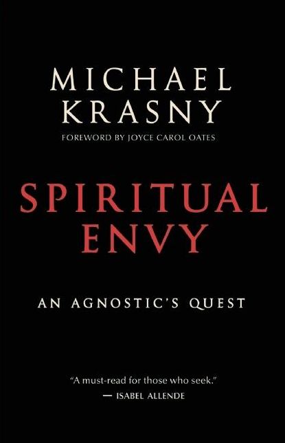 Spiritual Envy: An Agnostic's Quest